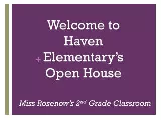 Welcome to Haven Elementary’s Open House
