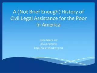 A (Not Brief Enough) History of Civil Legal Assistance for the Poor in America