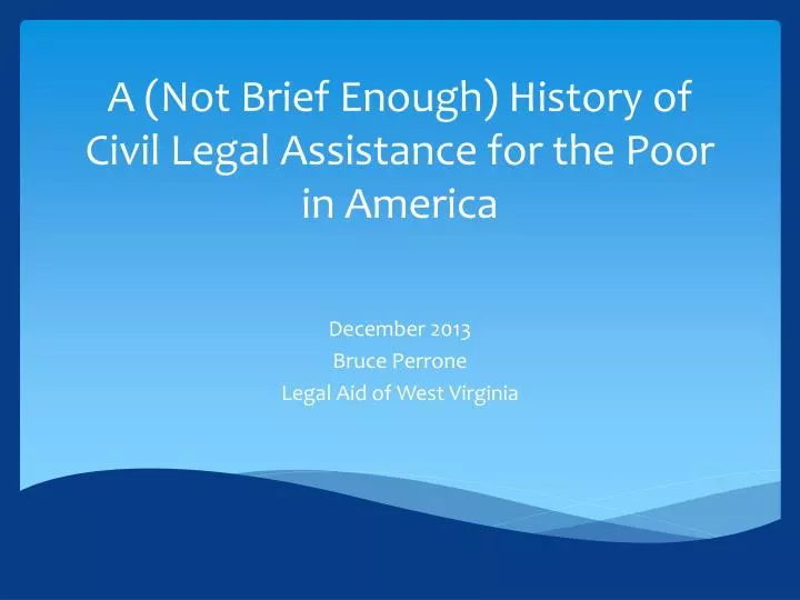 a not brief enough history of civil legal assistance for the poor in america