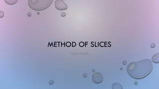METHOD OF SLICES