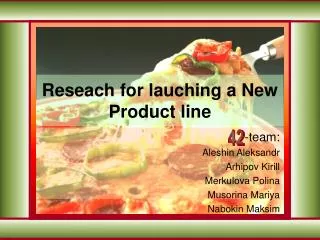 Reseach for lauching a New Product line