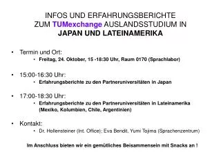 INFOS UND ERFAHRUNGSBERICHTE ZUM TUMexchange AUSLANDSSTUDIUM IN JAPAN UND LATEINAMERIKA