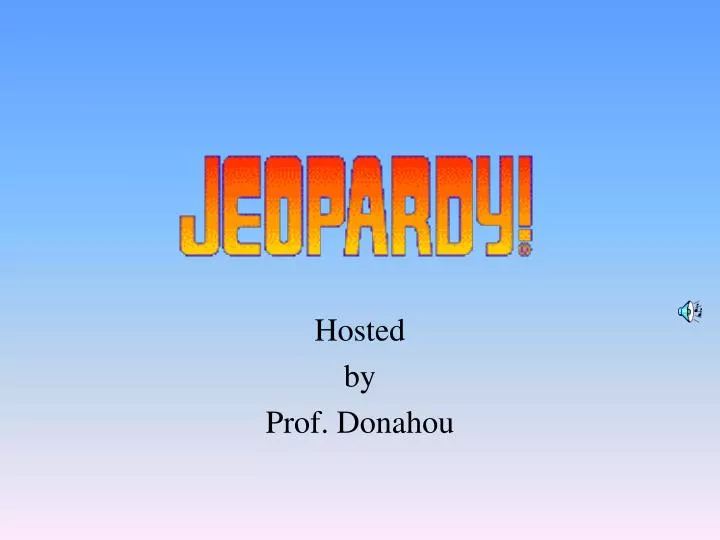 hosted by prof donahou