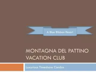 Montagna Del Pattino Vacation Club