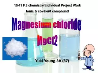 10-11 F.3 chemistry Individual Project Work Ionic &amp; covalent compound