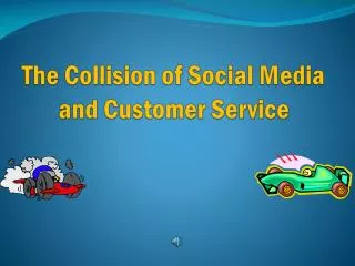 The Collision of Social Media and Customer Service