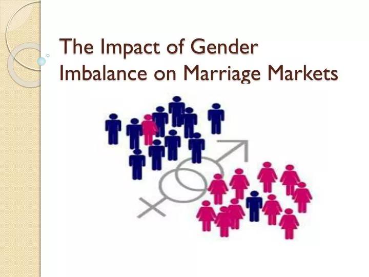 the impact of gender imbalance on marriage markets