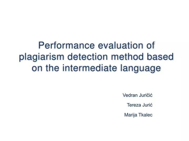 performance evaluation of plagiarism detection method based on the intermediate language