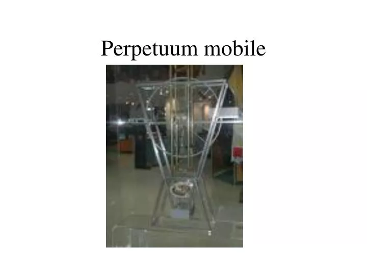 perpetuum mobile