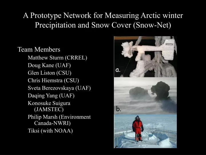 a prototype network for measuring arctic winter precipitation and snow cover snow net