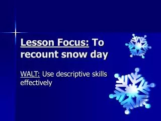 Lesson Focus: To recount snow day