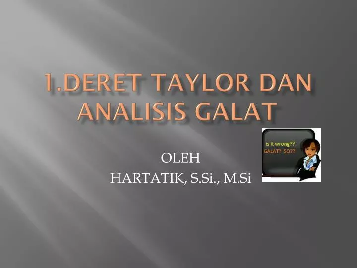 1 deret taylor dan analisis galat