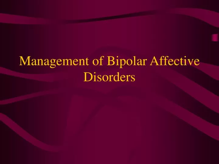 management of bipolar affective disorders