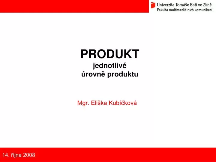 produkt jednotliv rovn produktu