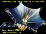 Kosmonautika ve službách astronomie - slide 1