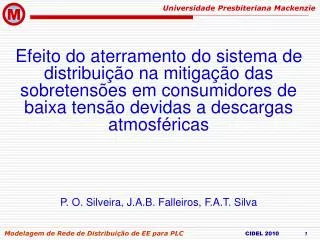 P. O. Silveira, J.A.B. Falleiros, F.A.T. Silva