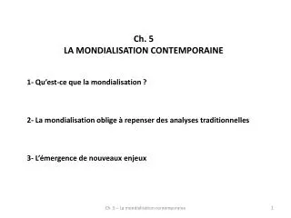 Ch. 5 LA MONDIALISATION CONTEMPORAINE