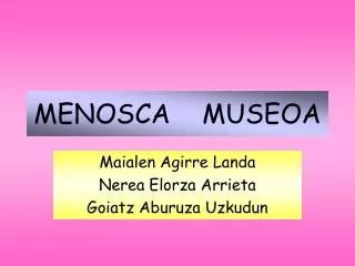 MENOSCA MUSEOA