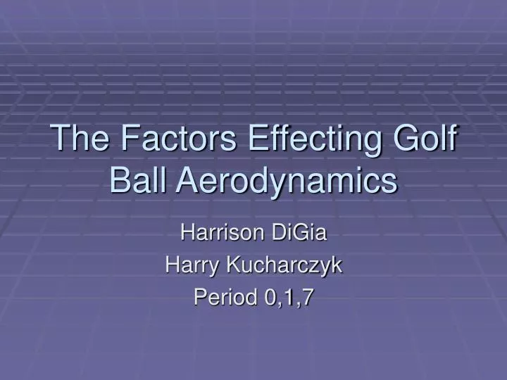 the factors effecting golf ball aerodynamics