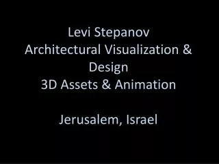 Levi Stepanov Architectural Visualization &amp; Design 3D Assets &amp; Animation Jerusalem, Israel