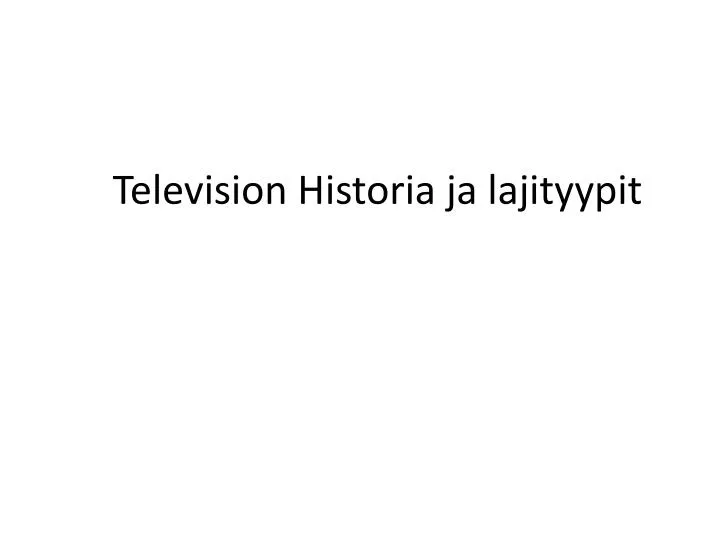 television historia ja lajityypit