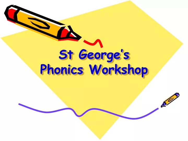 st george s phonics workshop