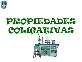 PROPIEDADES COLIGATIVAS