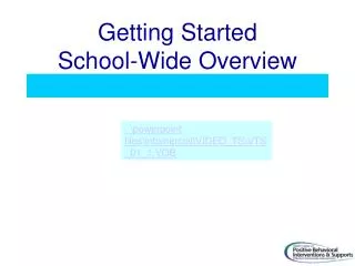 Getting Started School-Wide Overview