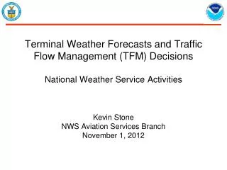 Kevin Stone NWS Aviation Services Branch November 1, 2012