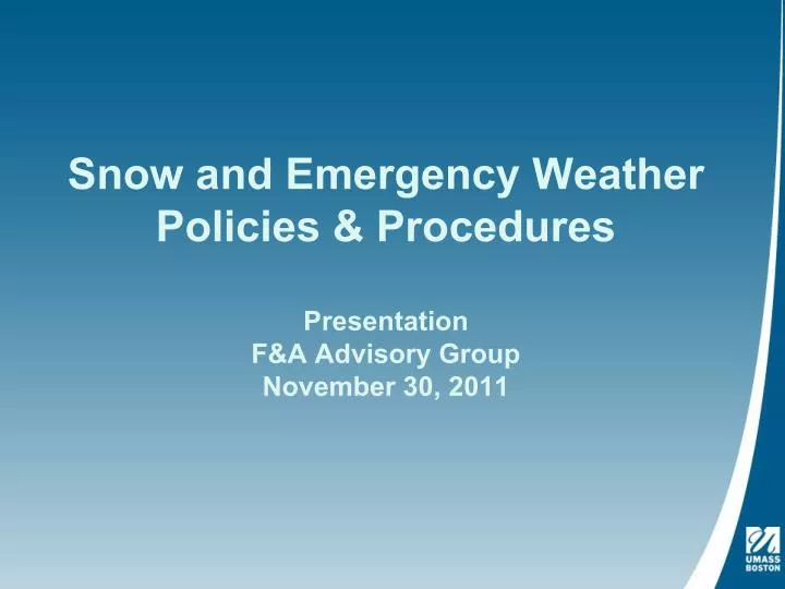 snow and emergency weather policies procedures presentation f a advisory group november 30 2011