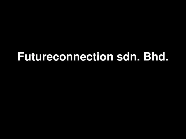 futureconnection sdn bhd