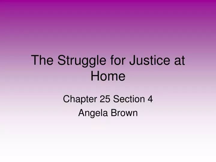 the struggle for justice at home