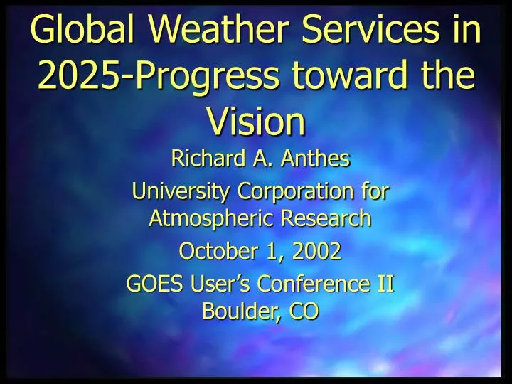 global weather services in 2025 progress toward the vision