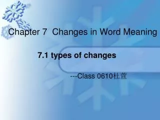 Chapter 7 Changes in Word Meaning