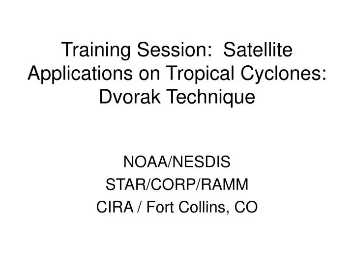 training session satellite applications on tropical cyclones dvorak technique