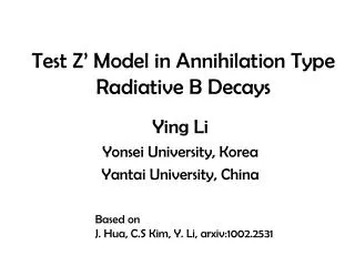 Test Z’ Model in Annihilation Type Radiative B Decays