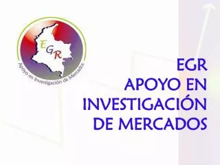 EGR APOYO EN INVESTIGACIÓN DE MERCADOS