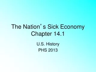 The Nation ’ s Sick Economy Chapter 14.1