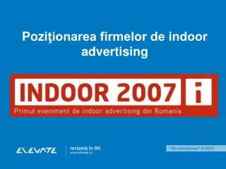 Pozi ţionarea firmelor de indoor advertising
