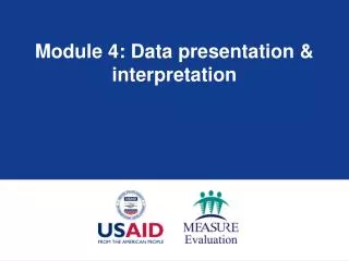Module 4: Data presentation &amp; interpretation