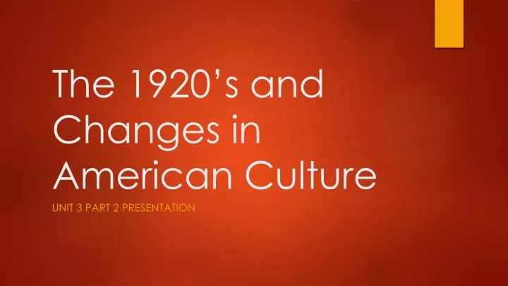 the 1920 s and changes in american culture