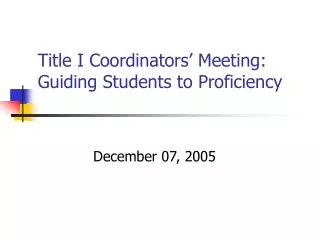 Title I Coordinators’ Meeting: Guiding Students to Proficiency