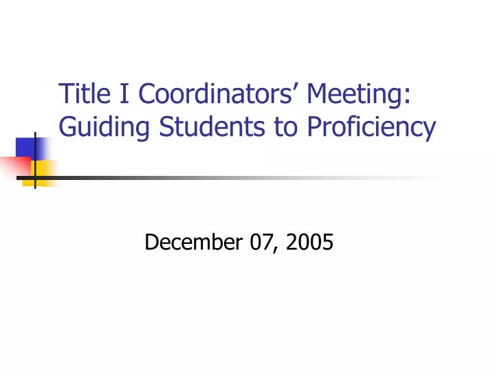 title i coordinators meeting guiding students to proficiency
