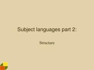Subject languages part 2: