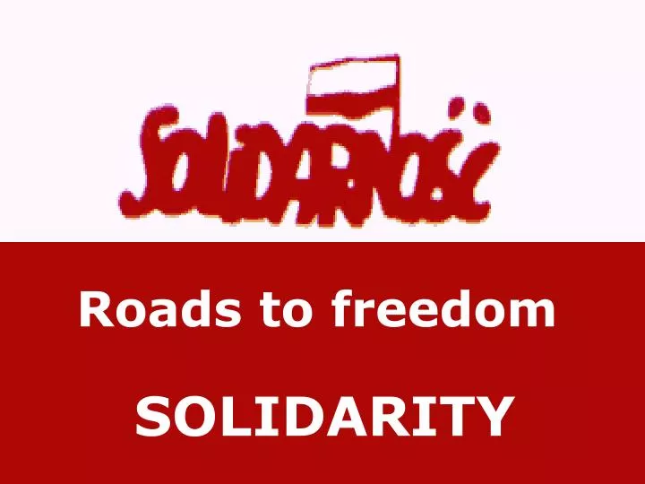 roads to freedom