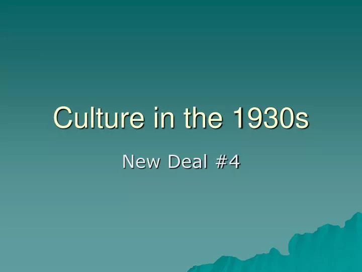 culture in the 1930s