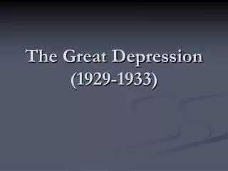 The Great Depression (1929-1933)
