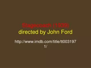Stagecoach (1939) directed by John Ford