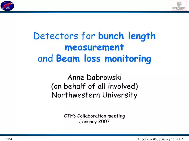 detectors for bunch length measurement and beam loss monitoring