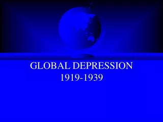 GLOBAL DEPRESSION 1919-1939